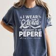 I Wear In Memory Of My Pepere Lung Cancer Women's Comfort Colors T-Shirt Moss