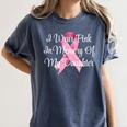 I Wear Pink In Memory Of My Daughter Breast Cancer Awareness Women's Comfort Colors T-Shirt Moss I Wear Pink In Memory Of My Daughter Breast Cancer Awareness Women's Comfort Colors T-Shirt Moss