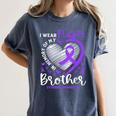 I Wear Purple In Memory Of My Brother Overdose Awareness Women's Comfort Colors T-Shirt Moss I Wear Purple In Memory Of My Brother Overdose Awareness Women's Comfort Colors T-Shirt Moss