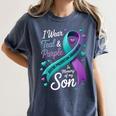 I Wear Teal And Purple In Memory My Son Suicide Prevention Women's Comfort Colors T-Shirt Moss I Wear Teal And Purple In Memory My Son Suicide Prevention Women's Comfort Colors T-Shirt Moss