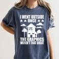 I Went Outside Once Introverts Joke Social Loner Women's Comfort Colors T-Shirt Moss