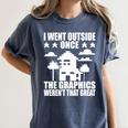I Went Outside Once Introverts Joke Social Loner Women's Comfort Colors T-Shirt Moss I Went Outside Once Introverts Joke Social Loner Women's Comfort Colors T-Shirt Moss