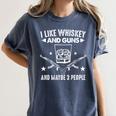 I Like Whiskey And Guns And Maybe 3 People Introvert Women's Comfort Colors T-Shirt Moss I Like Whiskey And Guns And Maybe 3 People Introvert Women's Comfort Colors T-Shirt Moss