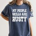 Women's My People Skills Are Rusty Introvert SPN Moments Women's Comfort Colors T-Shirt Moss