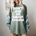 2023 GRADUATION GIFT DON'T ASK ME ABOUT COLLEGE Women's Comfort Colors T-Shirt Berry