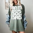 Anti-Social Dog Dad Quote For Anti Social Introvert Persons Women's Comfort Colors T-Shirt Berry