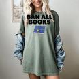 Ban All Books Satire Parody Meme Joke Ironic Sarcastic Weird Women's Comfort Colors T-Shirt Berry Ban All Books Satire Parody Meme Joke Ironic Sarcastic Weird Women's Comfort Colors T-Shirt Berry