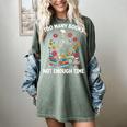 Too Many Books Not Enough Time Skeleton Flowers Reader Women's Comfort Colors T-Shirt Berry