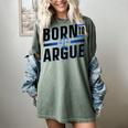 Born To Argue Graduation Lawyer Advocate Attorney Law Women's Comfort Colors T-Shirt Berry