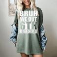 Bruh We Out 6th Graders Sixth Grade Graduation Class Of 2025 Women's Comfort Colors T-Shirt Berry