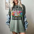 Call Me Old Seniors Nostalgia Retro Humor Casual Women's Comfort Colors T-Shirt Berry Call Me Old Seniors Nostalgia Retro Humor Casual Women's Comfort Colors T-Shirt Berry