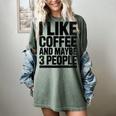 I Like Coffee & May Be 3 People Coffee Lover Introvert Women's Comfort Colors T-Shirt Berry I Like Coffee & May Be 3 People Coffee Lover Introvert Women's Comfort Colors T-Shirt Berry
