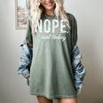 Cute Nope Not Today Casual Women Quote Introvert Women's Comfort Colors T-Shirt Berry Cute Nope Not Today Casual Women Quote Introvert Women's Comfort Colors T-Shirt Berry