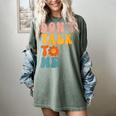 Don't Talk To Me Sarcastic Introvert Antisocial Women's Comfort Colors T-Shirt Berry Don't Talk To Me Sarcastic Introvert Antisocial Women's Comfort Colors T-Shirt Berry