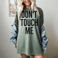 Don't Touch Me Introvert Antisocial Introverted Women's Comfort Colors T-Shirt Berry Don't Touch Me Introvert Antisocial Introverted Women's Comfort Colors T-Shirt Berry