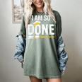 Graduation Class Of 2025 I Am So Done Graduation Women's Comfort Colors T-Shirt Berry
