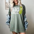 I'm Kind Of a Big Dill Graduation Shirt Women's Comfort Colors T-Shirt Berry