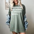 Introverted But Willing To Discuss Tennis Introverts Women's Comfort Colors T-Shirt Berry Introverted But Willing To Discuss Tennis Introverts Women's Comfort Colors T-Shirt Berry