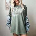 Introverted But Willing To Discuss Histroy Quote Women's Comfort Colors T-Shirt Berry