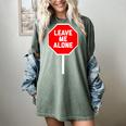 Loner Antisocial Introvert Stop Sign Says Leave Me Alone Women's Comfort Colors T-Shirt Berry Loner Antisocial Introvert Stop Sign Says Leave Me Alone Women's Comfort Colors T-Shirt Berry