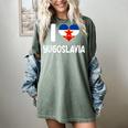 I Love Yugoslavia Proud Yugoslav Nostalgia Saying Women's Comfort Colors T-Shirt Berry