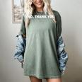 No Thank You Anti-Social Introvert Reaction Women's Comfort Colors T-Shirt Berry No Thank You Anti-Social Introvert Reaction Women's Comfort Colors T-Shirt Berry