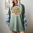 Do Nothing Club Lazy Introvert Gen Y Millennials Women's Comfort Colors T-Shirt Berry