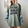 Too Peopley Outside Introvert Quote Women's Comfort Colors T-Shirt Berry Too Peopley Outside Introvert Quote Women's Comfort Colors T-Shirt Berry