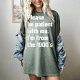 Please Be Patient With Me I'm From The 1900s Generation X Women's Comfort Colors T-Shirt Berry