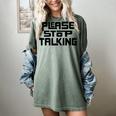 Please Stop Talking Sarcastic Introvert Humor Women's Comfort Colors T-Shirt Berry Please Stop Talking Sarcastic Introvert Humor Women's Comfort Colors T-Shirt Berry