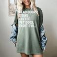 Read Books Drink Coffee Pet Dogs Fight Evil Bookworm Women's Comfort Colors T-Shirt Berry