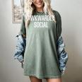 Socially Awkward Awkwardly Social Anxious Introverts Women's Comfort Colors T-Shirt Berry Socially Awkward Awkwardly Social Anxious Introverts Women's Comfort Colors T-Shirt Berry