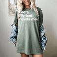 Sorry My Bed Needs Me Deadpan Design For Introverts Women's Comfort Colors T-Shirt Berry Sorry My Bed Needs Me Deadpan Design For Introverts Women's Comfort Colors T-Shirt Berry