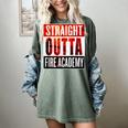 Straight Outta Fire Academy T Shirt Firefighter Graduation Women's Comfort Colors T-Shirt Berry