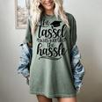 The Tassel Was Worth The Hassle Graduation Women's Comfort Colors T-Shirt Berry