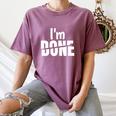 I'm Done Sarcastic Introvert Introversion Women's Comfort Colors T-Shirt Blue Jean I'm Done Sarcastic Introvert Introversion Women's Comfort Colors T-Shirt Blue Jean