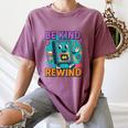 Be Kind Rewind 90s VHS Nostalgia Retro Women's Comfort Colors T-Shirt Blue Jean