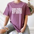 Some People Need Silence Not Advice Introvert Humor Women's Comfort Colors T-Shirt Blue Jean Some People Need Silence Not Advice Introvert Humor Women's Comfort Colors T-Shirt Blue Jean