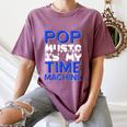 Pop Music Becomes a Time Machine Nostalgia Sound Quote Women's Comfort Colors T-Shirt Blue Jean Pop Music Becomes a Time Machine Nostalgia Sound Quote Women's Comfort Colors T-Shirt Blue Jean