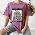 Read Books Stay Weird Book Lover Joke Introvert Reading Women's Comfort Colors T-Shirt Blue Jean