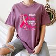 I Wear Pink In Memory Of My Mom Breast Cancer Awareness Women's Comfort Colors T-Shirt Blue Jean