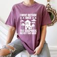 I Went Outside Once Introverts Joke Social Loner Women's Comfort Colors T-Shirt Blue Jean