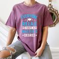 Everyone Relax I Have A Master's Degree Graduation Women's Comfort Colors T-Shirt Moss