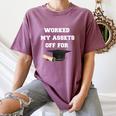 Finance Accounting Graduation Shirt Worked My Assets Off Women's Comfort Colors T-Shirt Moss