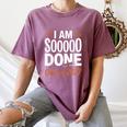 I'm Sooo Done Class Of 2027 Senior Graduation Grad Party Women's Comfort Colors T-Shirt Moss