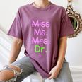 MIss Ms Mrs Dr Graduation Phd Pink And Green Class 2021 Women's Comfort Colors T-Shirt Moss