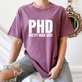 PHD Pretty Huge Debt Doctoral Degree PHD Graduation Women's Comfort Colors T-Shirt Moss