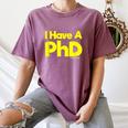 Pretty Huge Dick Joke Graduation PhD Humor Women's Comfort Colors T-Shirt Moss