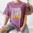 Straight Outta Law School Graduation Tshirt Law School Women's Comfort Colors T-Shirt Moss