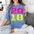2018 Big Neon Numbers For The New Year Or Graduation Women's Comfort Colors T-Shirt Blue Jean